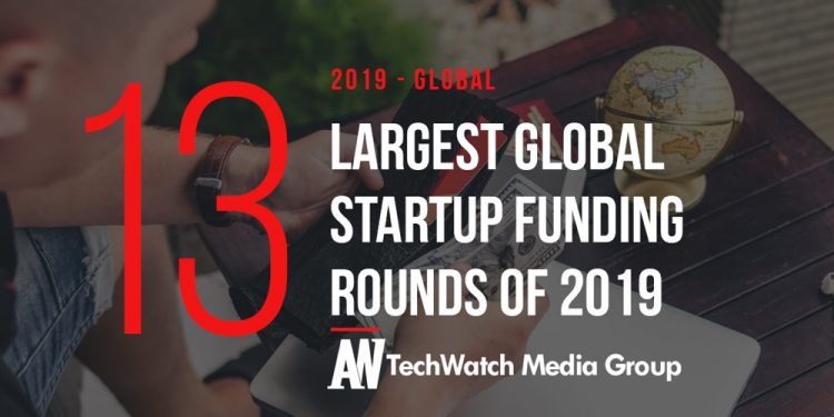 These 13 Global Startups Raised the Most Venture Funding in 2019 – Page 11 of 17